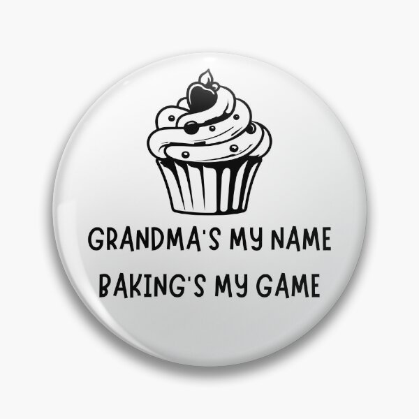 Item preview, Grandma's My Name, Baking's My Game Design designed and sold by CarefulCreation.