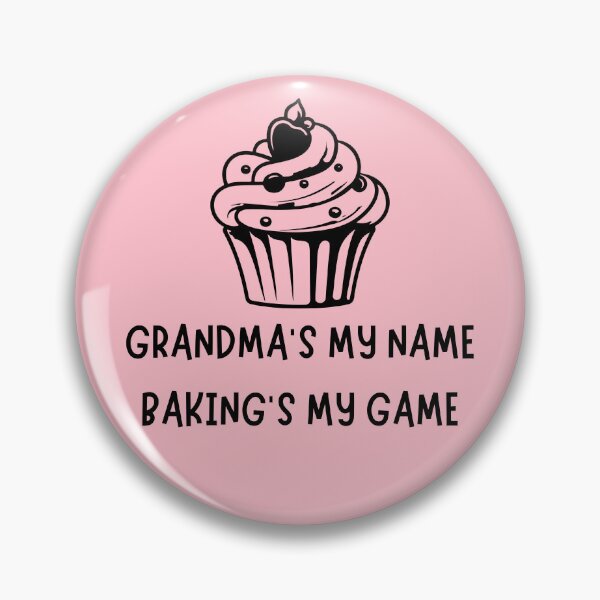 Item preview, Pink Grandma's My Name, Baking's My Game Design designed and sold by CarefulCreation.