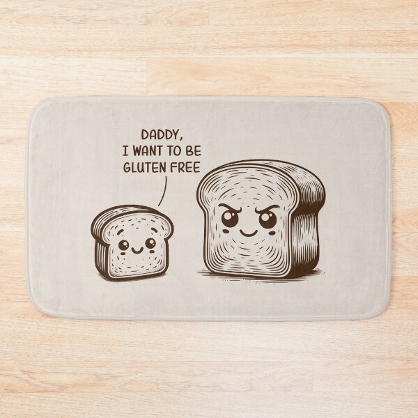 Item preview, Daddy, I Want To Be Gluten Free Funny Bread Gluten Allergy Humor designed and sold by KLArtzStore.