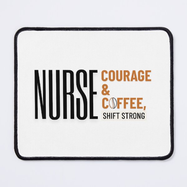 Item preview, Nurse courage and coffee, Nurse shifts in hospital designed and sold by UnfeelSadness.