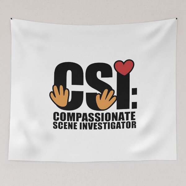 Item preview, Compassionate Scene Investigator | Forensic Nurse designed and sold by CuteDesignables.