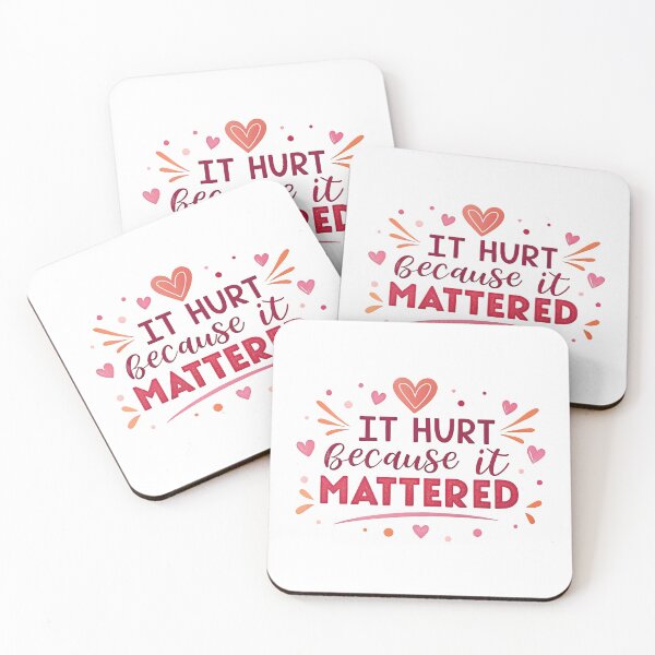 Item preview, It hurt because it mattered designed and sold by nimmitrends.