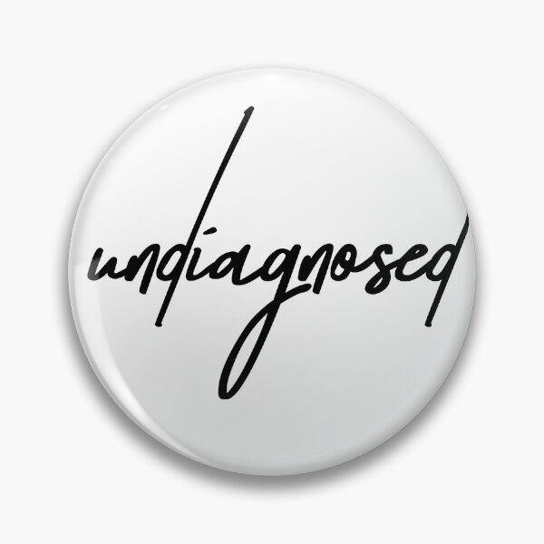 Item preview, Undiagnosed – Relatable Mental Health Humor Quote designed and sold by ReggieDior.