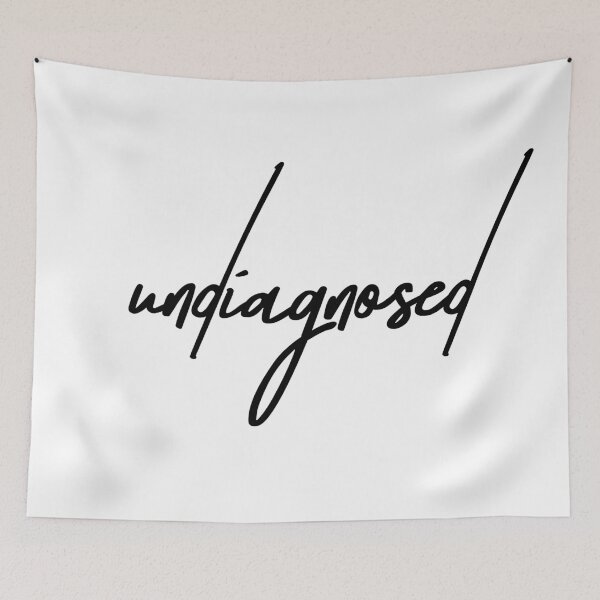 Item preview, Undiagnosed – Relatable Mental Health Humor Quote designed and sold by ReggieDior.