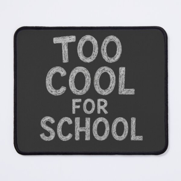 Item preview, Too Cool for School Graffiti Style Quote designed and sold by Lazy Planet.