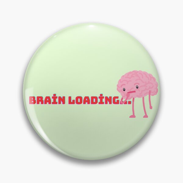 Item preview, Brain Loading… – Funny & Relatable designed and sold by hiraum.