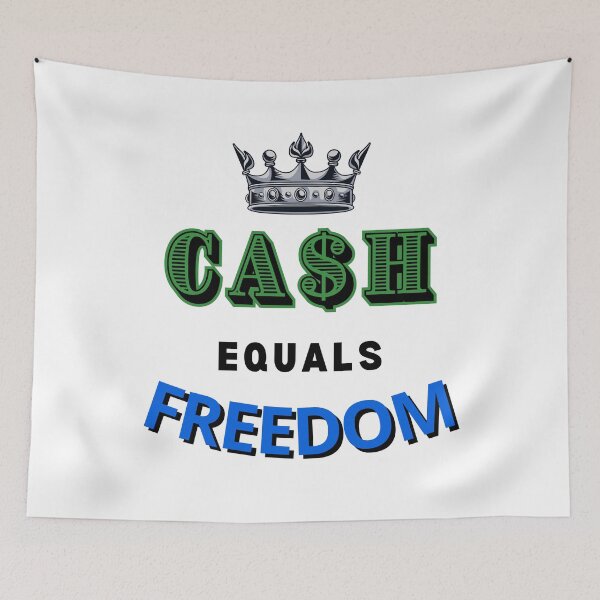 Item preview, CASH EQUALS FREEDOM, KING, MONEY, DOLLARS  designed and sold by AASparksDesigns.