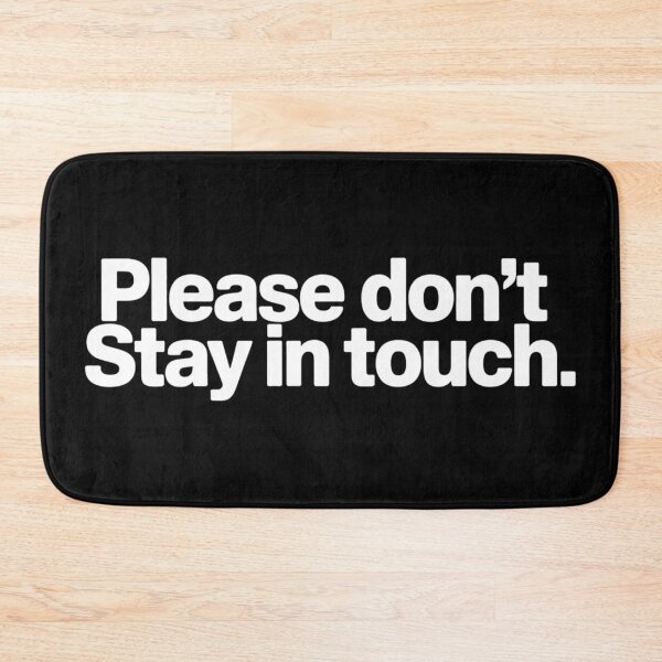 Item preview, Please Don’t Stay in Touch  designed and sold by Hairball-Pets.