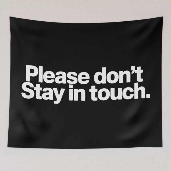 Item preview, Please Don’t Stay in Touch  designed and sold by Hairball-Pets.
