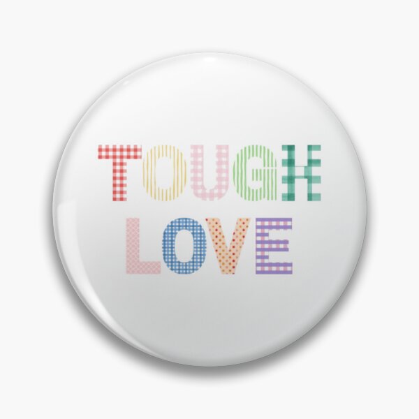 Item preview, tough love fabric text designed and sold by takeruthtothelakes.