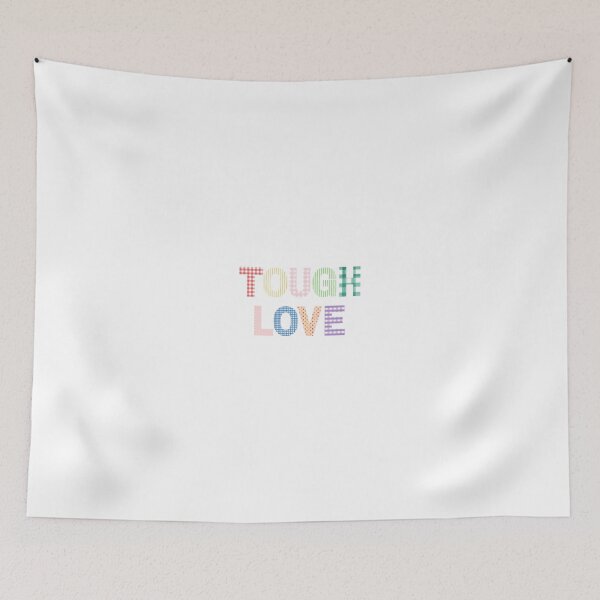 Item preview, tough love fabric text designed and sold by takeruthtothelakes.