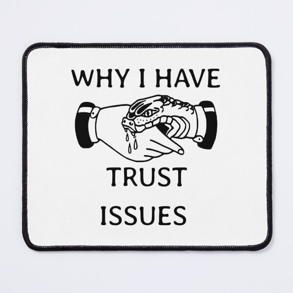 Item preview, Why I have trust issues designed and sold by wesdesignshop.