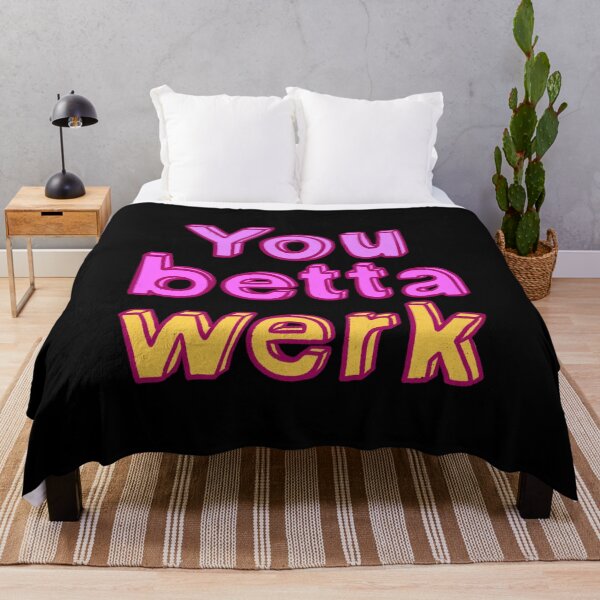 Item preview, You betta werk designed and sold by IHateDumplings.