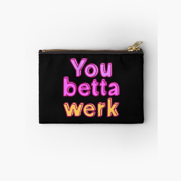 Item preview, You betta werk designed and sold by IHateDumplings.