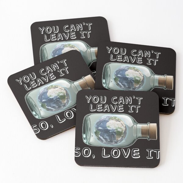 Item preview, YOU CAN'T LEAVE EARTH, SO LOVE IT! designed and sold by GAT74.