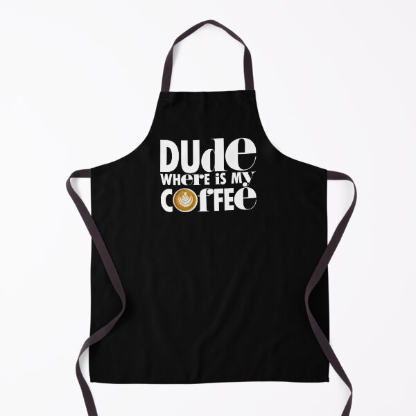 Item preview, Dude Where Is My Coffee designed and sold by Art & Coffee.