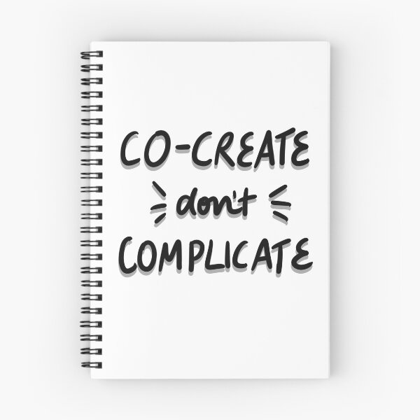 Item preview, Co-create, don't complicate designed and sold by HeyMel-Comms.
