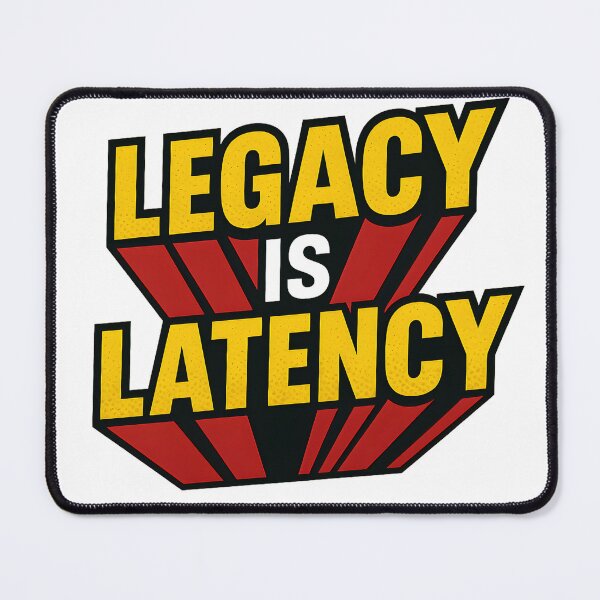 Item preview, Legacy is Latency – AI Tech Meme Design designed and sold by NeonStack.