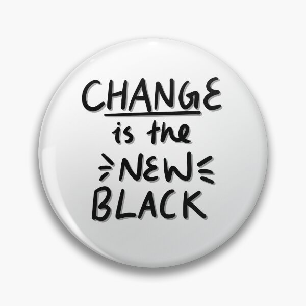 Item preview, Change is the new black designed and sold by HeyMel-Comms.