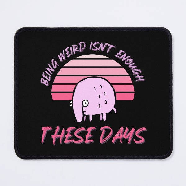 Item preview, These days being weird isn't enough designed and sold by CleanDecor.