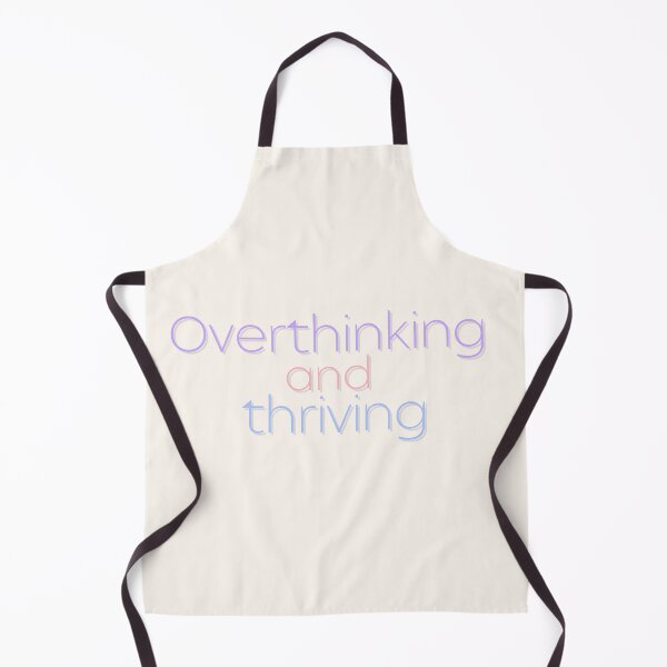 Item preview, Overthinking and thriving designed and sold by ade-datt.