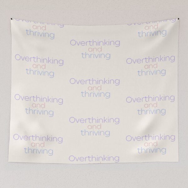 Item preview, Overthinking and thriving designed and sold by ade-datt.
