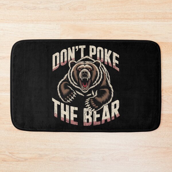 Item preview, Don`t Poke The Bear designed and sold by Redgiant87x.