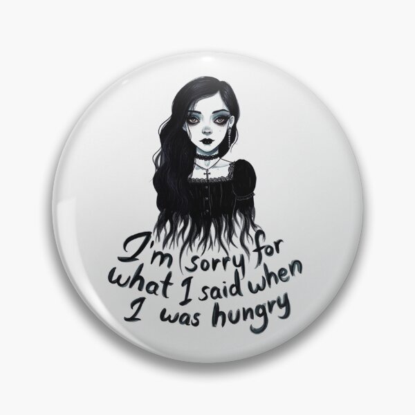 Item preview, Sorry for what i said when i was hungry -  Emo Goth Girl design designed and sold by Vintage Designs +.