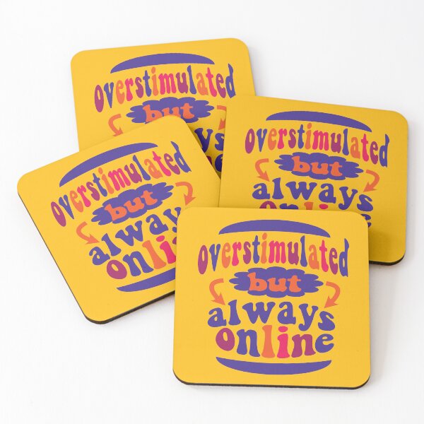 Item preview, Overstimulated But Always Online designed and sold by Smooth-Tee.