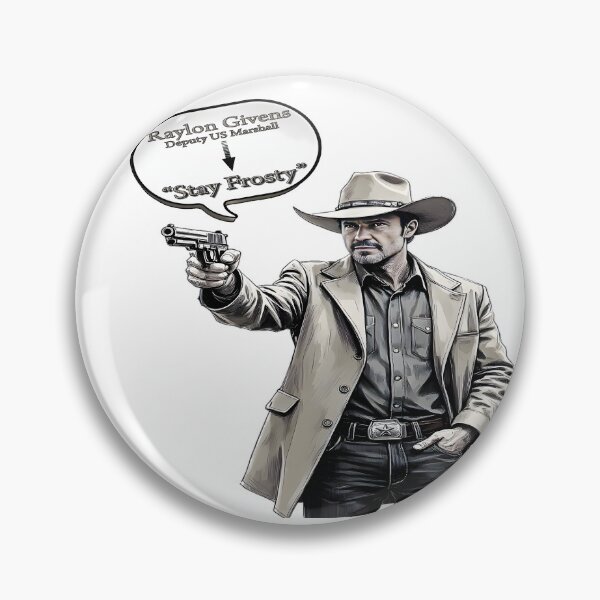Item preview, Raylon Givens, Justified, "Stay Frosty" designed and sold by Huskyyy Designs.