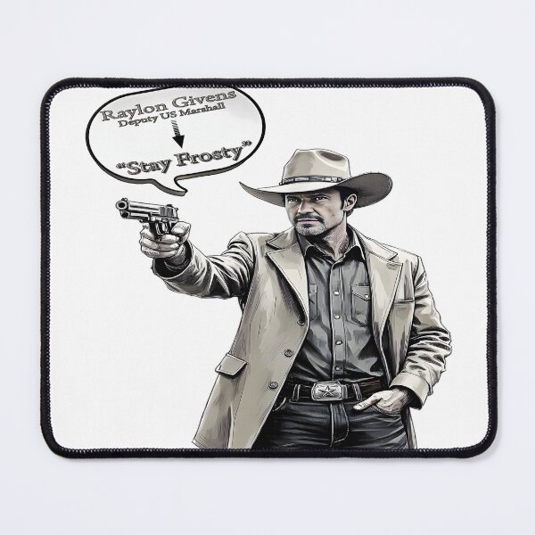 Item preview, Raylon Givens, Justified, "Stay Frosty" designed and sold by Huskyyy Designs.