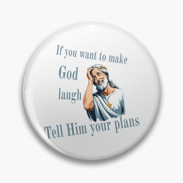 Item preview, If You Want to Make God Laugh Tell Him Your Plans – Funny Inspirational Quote Desig designed and sold by Tomasz  Siennicki.