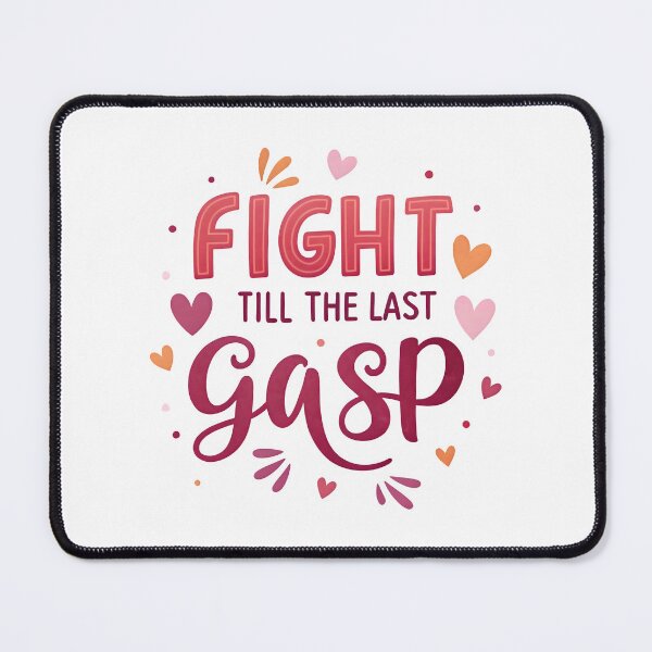 Item preview, Fight till the last gasp designed and sold by nimmitrends.