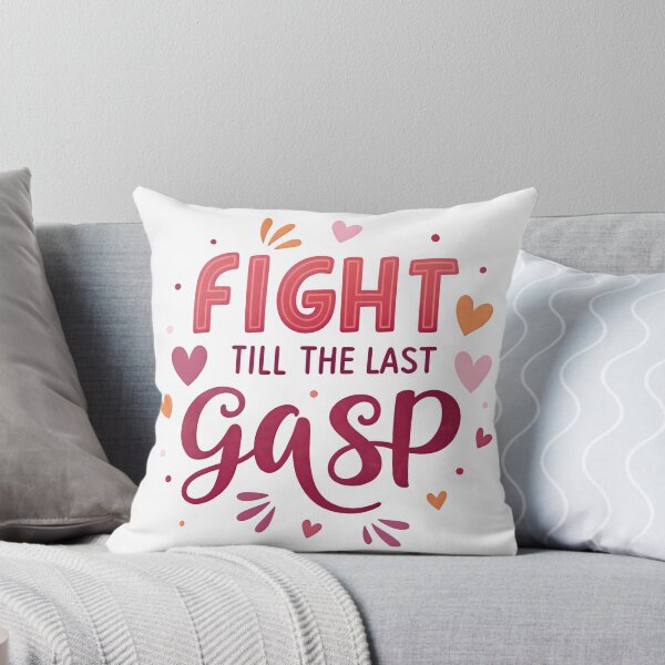 Item preview, Fight till the last gasp designed and sold by nimmitrends.
