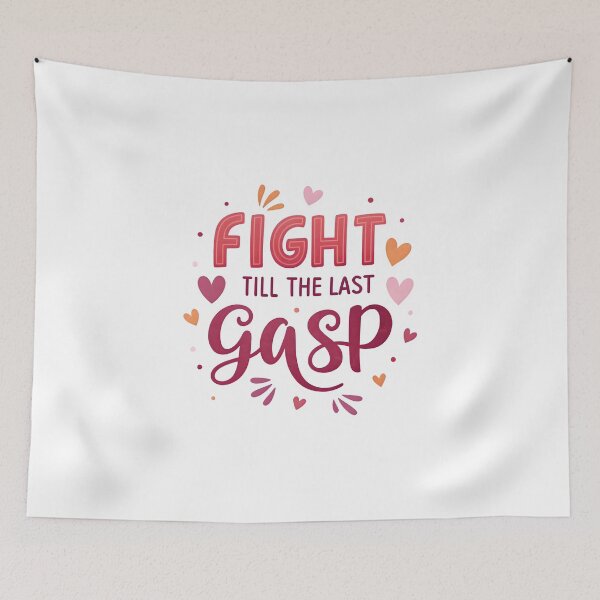 Item preview, Fight till the last gasp designed and sold by nimmitrends.
