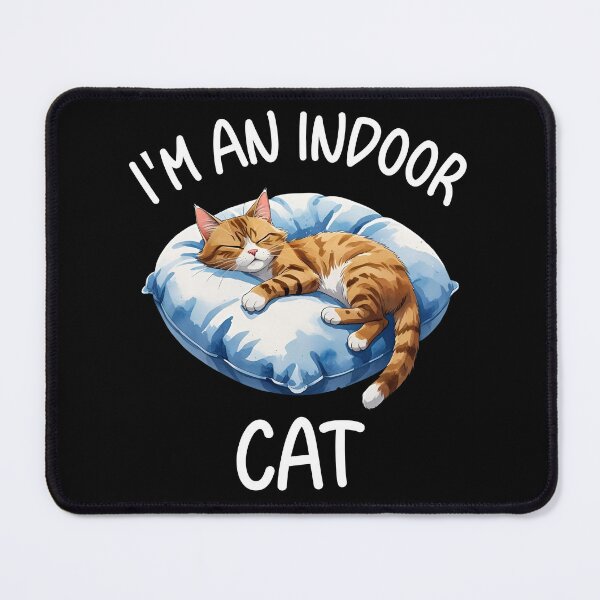 Item preview, I’m An Indoor Cat designed and sold by FurrFunPrints.