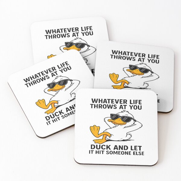 Item preview, Whatever Life Throws At You Duck And Let It Hit Someone Else Funny Sarcastic Quote designed and sold by ArcaneArtistry.