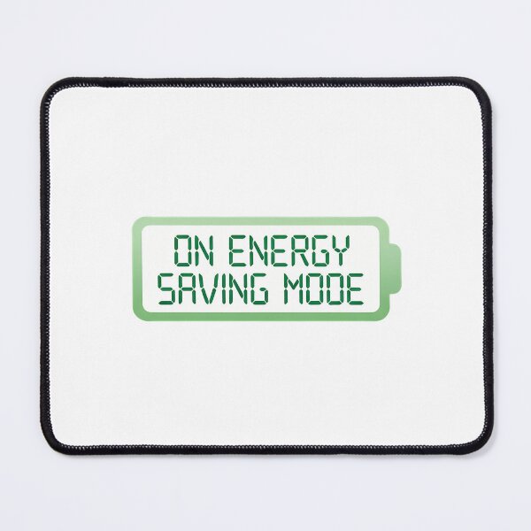 Item preview, ON ENERGY SAVING MODE designed and sold by rendigart.