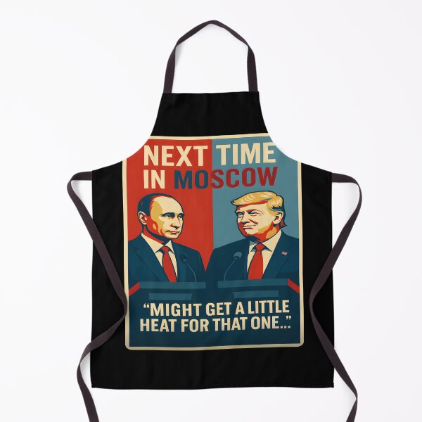 Item preview, Next Time in Moscow Might Get a Little Heat for That One Political Satire Design designed and sold by ArcaneArtistry.