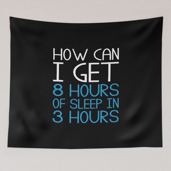 Item preview, How Can I Get 8 Hours Of Sleep In 3 Hours designed and sold by T-shirt For You.