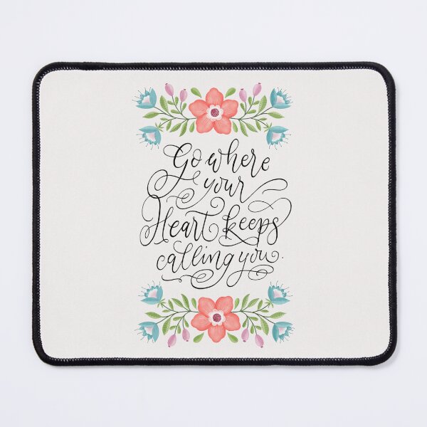 Item preview, Go where your heart keeps calling you. Motivational quote. Flowers. designed and sold by Sandra Brezina.