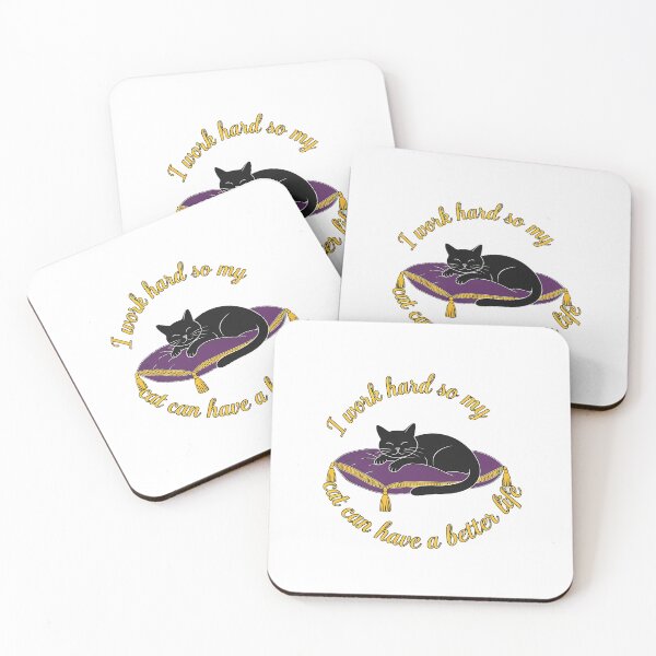 Item preview, I Work Hard So My Cat Can Have a Better Life designed and sold by rendigart.
