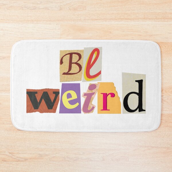 Item preview, Be Weird Design designed and sold by ptrcj.