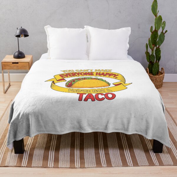 Item preview, You Can't Make Everyone Happy, You're Not a Taco designed and sold by rendigart.