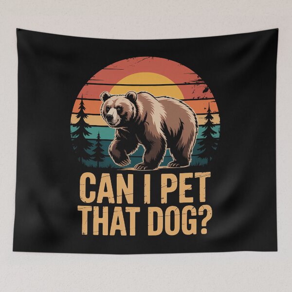Item preview, Can I Pet That Dog Bear designed and sold by Sunset4Bones.