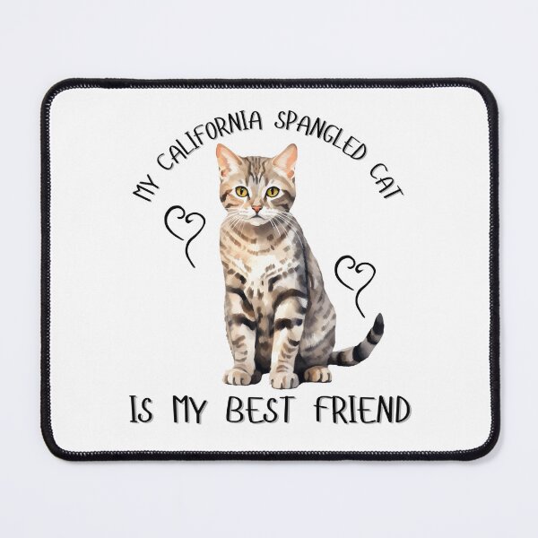 Item preview, My California Spangled Cat Is My Best Friend designed and sold by Viikis.