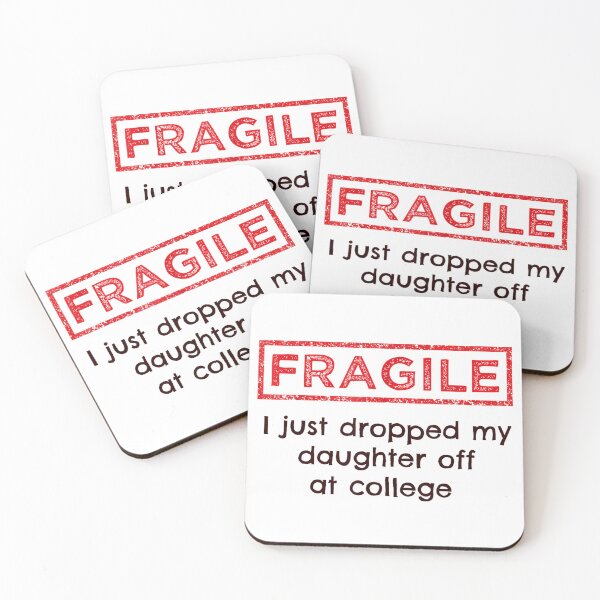Item preview, Fragile Dad – Dropping Daughter Off at College Funny Quote designed and sold by Alluka Brand.