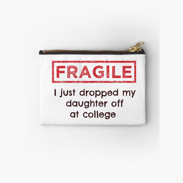 Item preview, Fragile Dad – Dropping Daughter Off at College Funny Quote designed and sold by Alluka Brand.