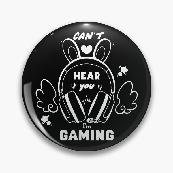 Item preview, Can't Hear You I'm Gaming designed and sold by KikkaShop.