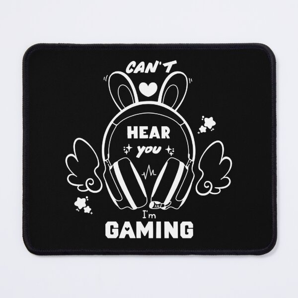 Item preview, Can't Hear You I'm Gaming designed and sold by KikkaShop.